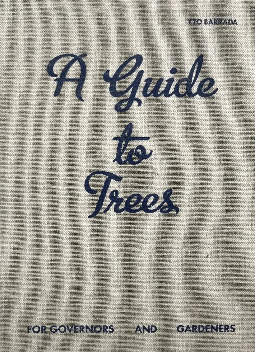 Yto Barrada – A guide to trees for governors and gardeners (Signed Ltd edt)