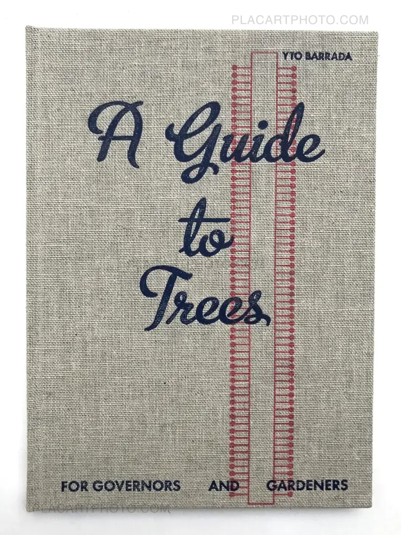Yto Barrada – A guide to trees for governors and gardeners (Signed Ltd edt)