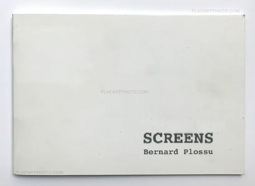 Bernard Plossu – Screens