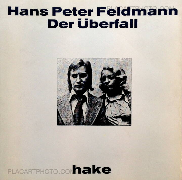 Hans-Peter Feldmann: Der Überfall, Wolfgang Hake Verlag, 1975 