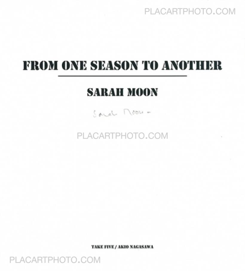 Sarah Moon: FROM ONE SEASON TO ANOTHER (SIGNED), Akio Nagasawa ...