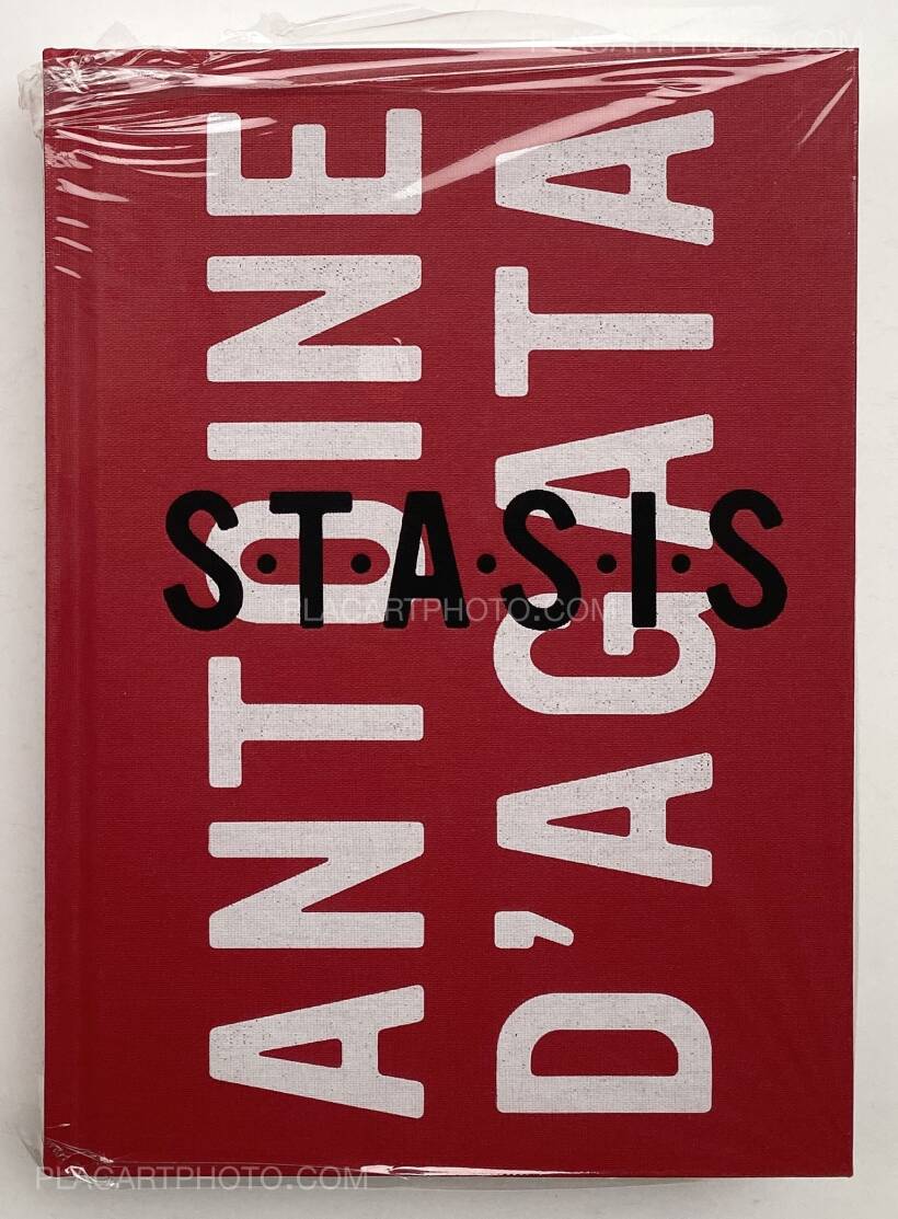 Antoine d'Agata: S.T.A.S.I.S (Signed copy), Studio Vortex, 2019