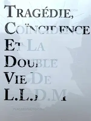 Zhen Shi – Tragédie Coïncidence Et La Double Vie De L.L.D.M (Signed)