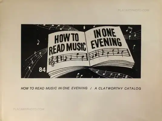 Larry Sultan & Mike Mandel – How to Read Music in One Evening / A Clatworthy Catalog