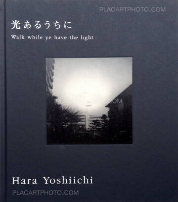 Yoshiichi Hara,Hikari aruuchini / Walk while ye have the light (Signed)