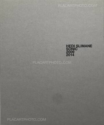 Hedi Slimane,SONIC 2009 2014 Hedi Slimane,SONIC 2009 2014