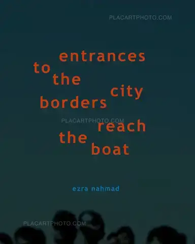 Ezra Nahmad – Entrances to the City Borders Reach the Boat (Only 20 copies)