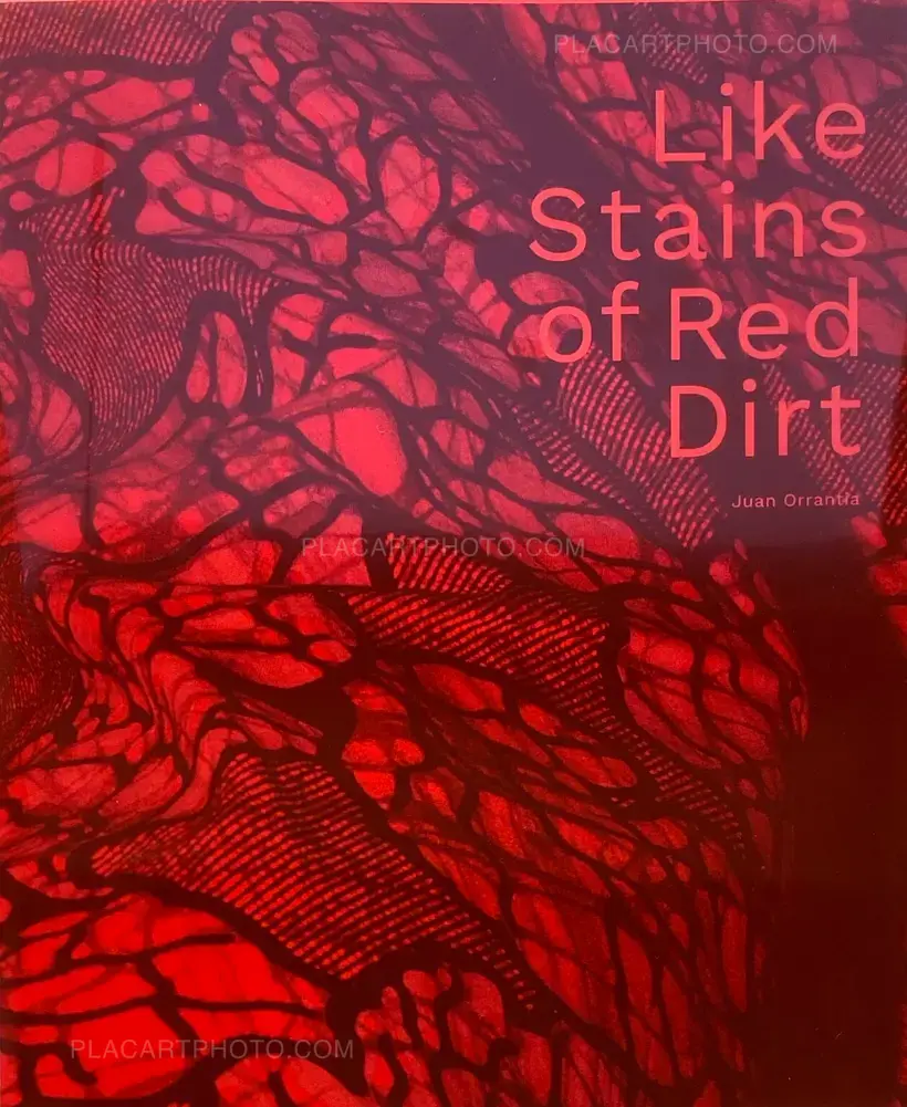Juan Orrantia – Like Stains of Red Dirt