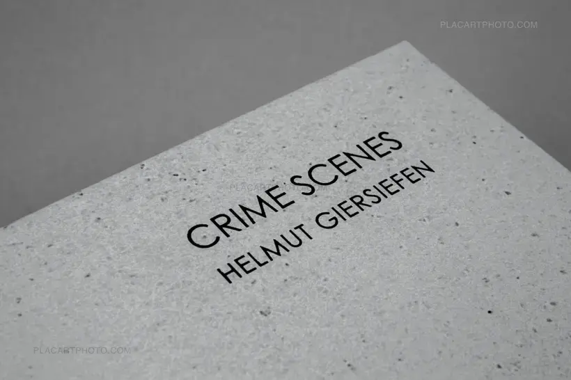 Helmut Giersiefen – Crime Scenes (Signed and numbered edition of 200)