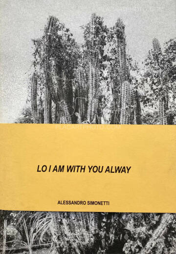 Alessandro Simonetti,LO I AM WITH YOU ALWAY (Signed edt of 100)