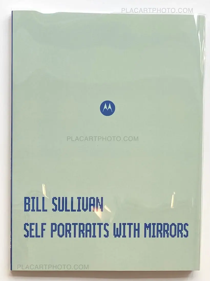Bill Sullivan – SELF PORTRAITS WITH MIRRORS (WITH PRINT)