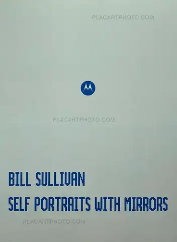 Bill Sullivan – SELF PORTRAITS WITH MIRRORS (WITH PRINT)