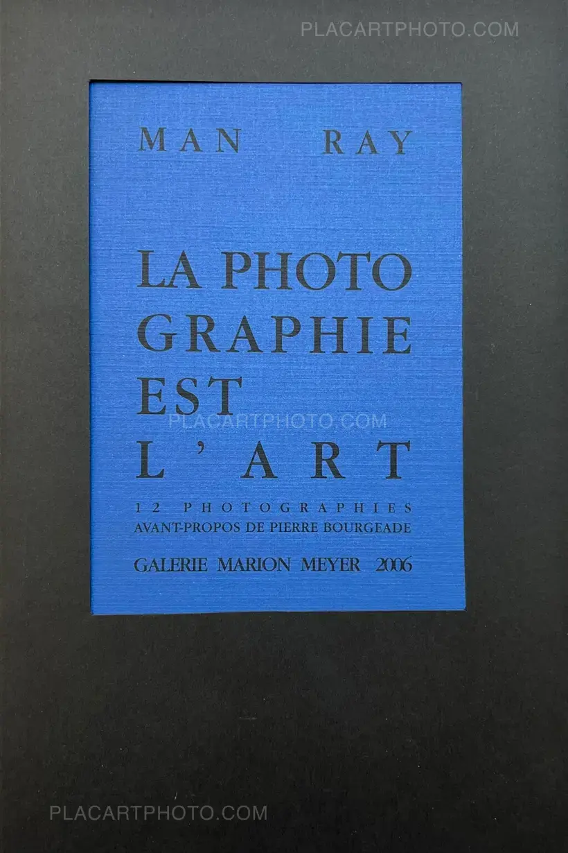 Man Ray – LA PHOTOGRAPHIE EST L'ART (SPECIAL EDITION INSCRIBED BY THE AUTHOR)