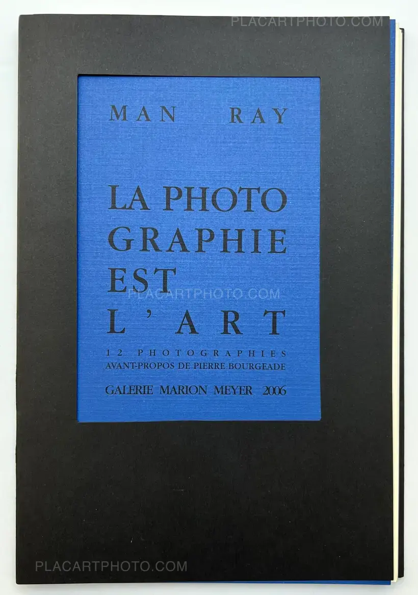 Man Ray – LA PHOTOGRAPHIE EST L'ART (SPECIAL EDITION INSCRIBED BY THE AUTHOR)