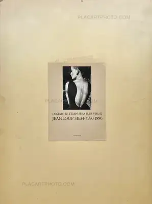 Jeanloup Sieff – DEMAIN LE TEMPS SERA PLUS VIEUX (ASSOCIATION COPY)