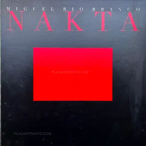 Miguel Rio Branco – NAKTA (ASSOCIATION COPY)