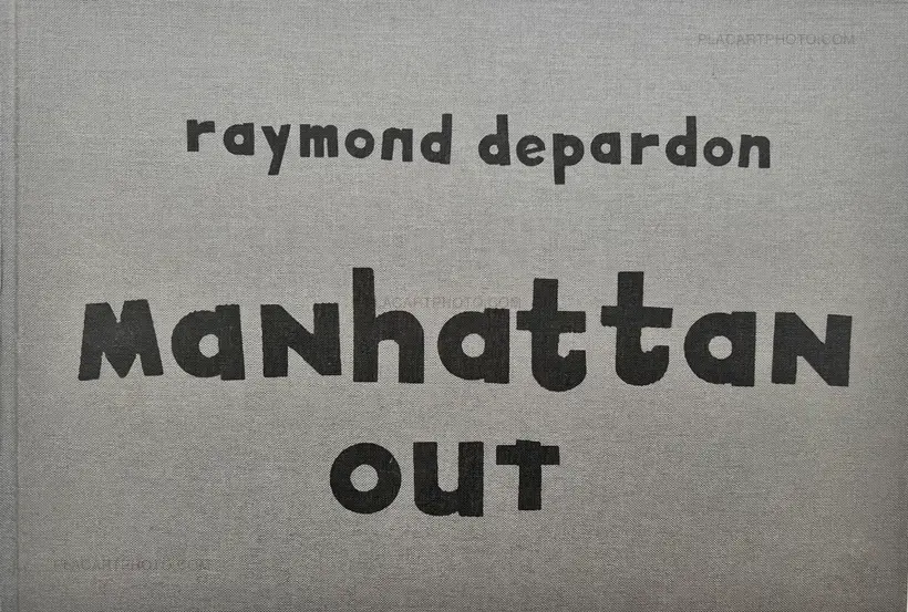 Raymond Depardon – Manhattan Out (ASSOCIATION COPY)