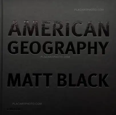 Matt Black – AMERICAN GEOGRAPHY