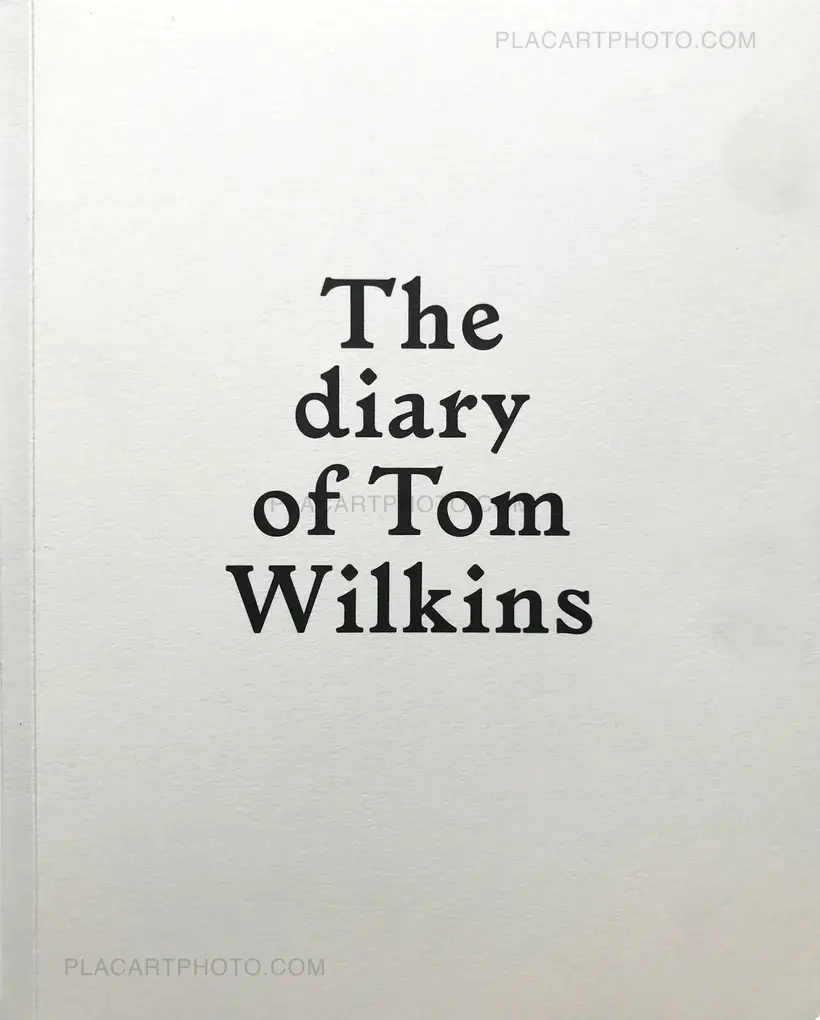 Sébastien Girard – The diary of Tom Wilkins (Ltd edt of 150 Signed)