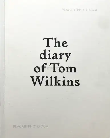 Sébastien Girard – The diary of Tom Wilkins (Ltd edt of 150 Signed)