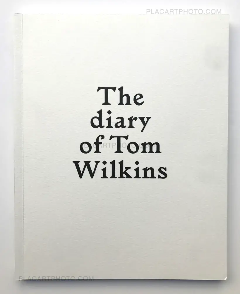 Sébastien Girard – The diary of Tom Wilkins (Ltd edt of 150 Signed)