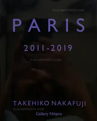 Takehiko Nakafuji – PARIS 2011-2019 (SIGNED)