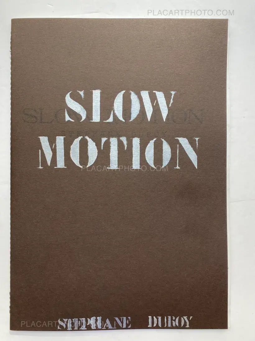 Stéphane Duroy – SLOW MOTION (SIGNED AND STAMPED)