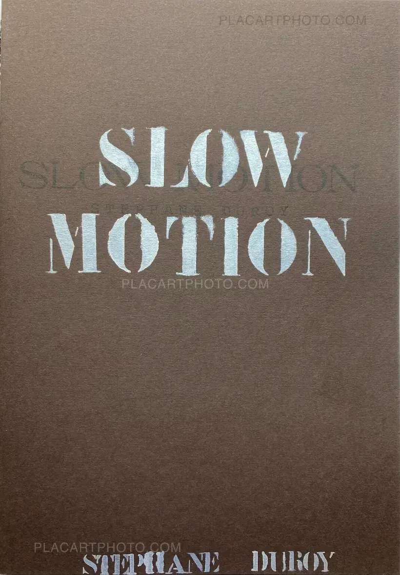 Stéphane Duroy – SLOW MOTION (SIGNED AND STAMPED)