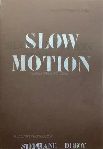 Stéphane Duroy – SLOW MOTION (SIGNED AND STAMPED)