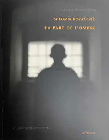 Milomir Kovačević – LA PART DE L'OMBRE (SIGNED WITH BARYTA PRINT)