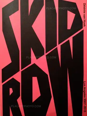 Désirée van Hoek – Skid Row - Los Angeles 2007-2015 (Signed)