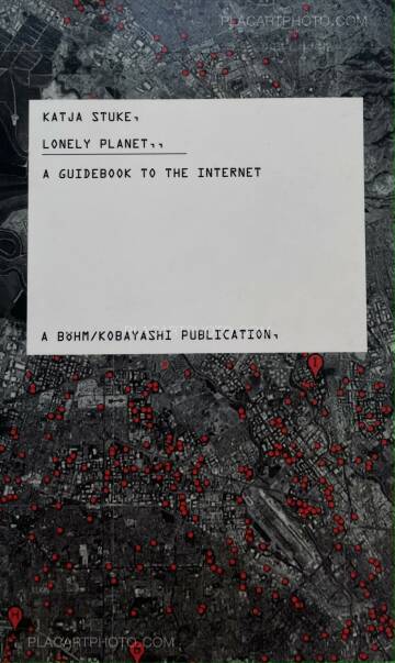 Katja Stuke,LONELY PLANET A GUIDEBOOK TO THE INTERNET (Signed and numbered, edt of 150)