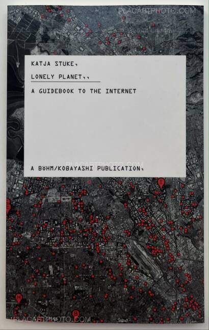 Katja Stuke,LONELY PLANET A GUIDEBOOK TO THE INTERNET (Signed and numbered, edt of 150)