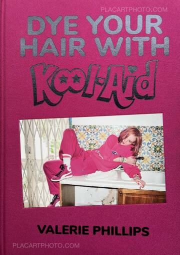 Valerie Phillips,Dye Your Hair With Kool-Aid (W/ SIGNED PRINT)