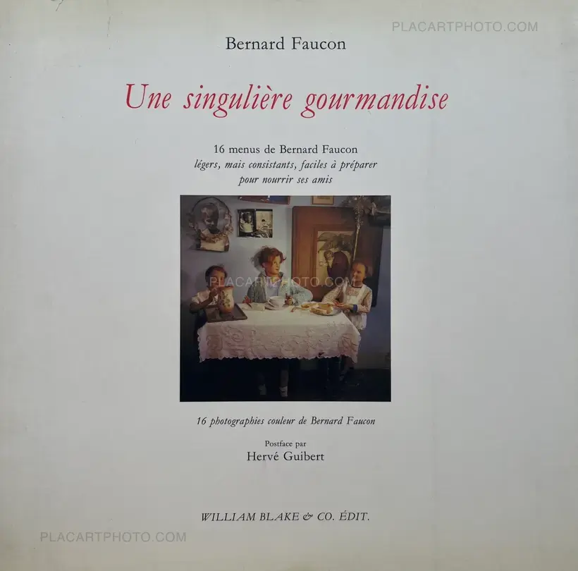 Bernard Faucon – Une singulière gourmandise (SIGNED AND NUMBERED /100)