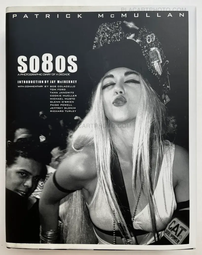Patrick McMullan – So80s: A Photographic Diary of a Decade
