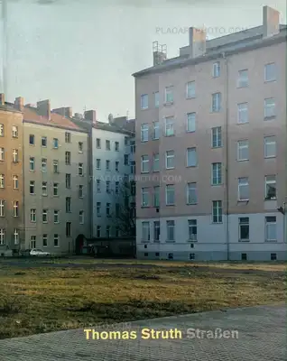 Thomas Struth – Strassen : Fotografie 1976 bis 1995