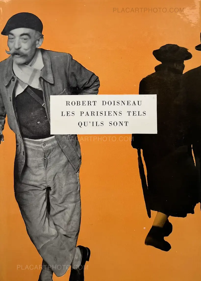 Robert Doisneau – Les Parisiens Tels Qu'Ils Sont