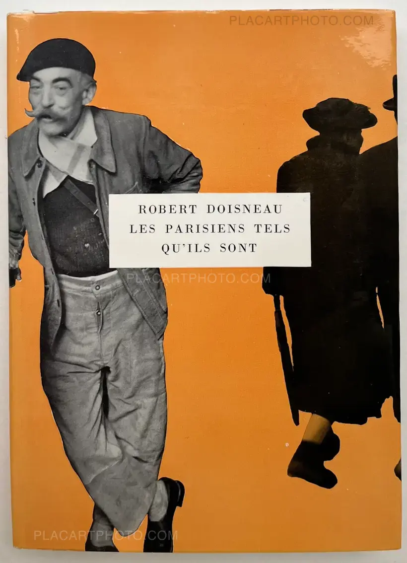 Robert Doisneau – Les Parisiens Tels Qu'Ils Sont