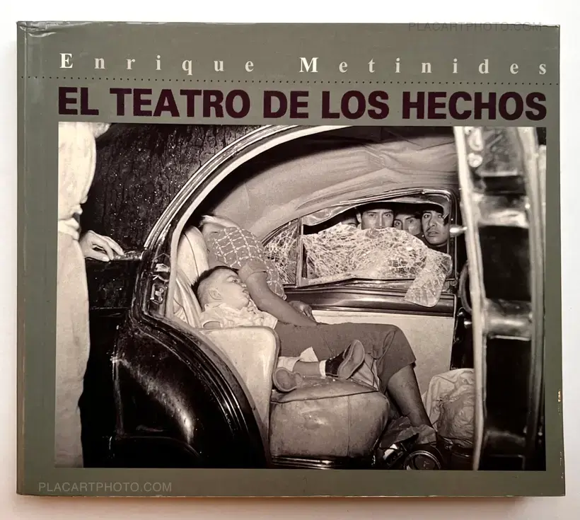 Enrique Metinides – El Teatro de los Hechos