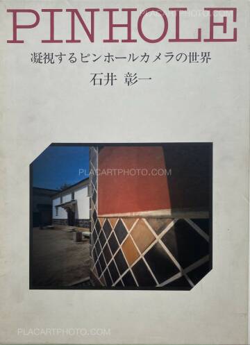Akira Ishii,Stare At Pinhole – To The World Of Pinhole Camera