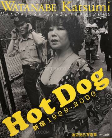 Katsumi Watanabe,Hot Dog Shinjuku 1999-2000