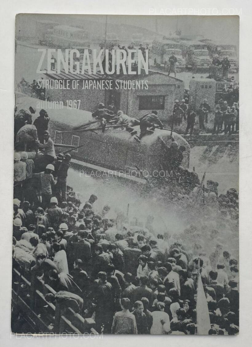 Collective: ZENGAKUREN - Struggle of Japanese students, Autumn 1967, All  Japan Federation of Student Autonomous Association, 1967 | Bookshop Le  Plac'Art Photo