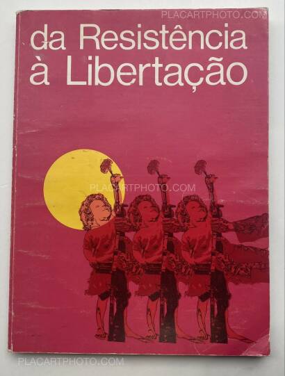Sérgio Guimarães,DA RESISTÊNCIA À LIBERTAÇÃO