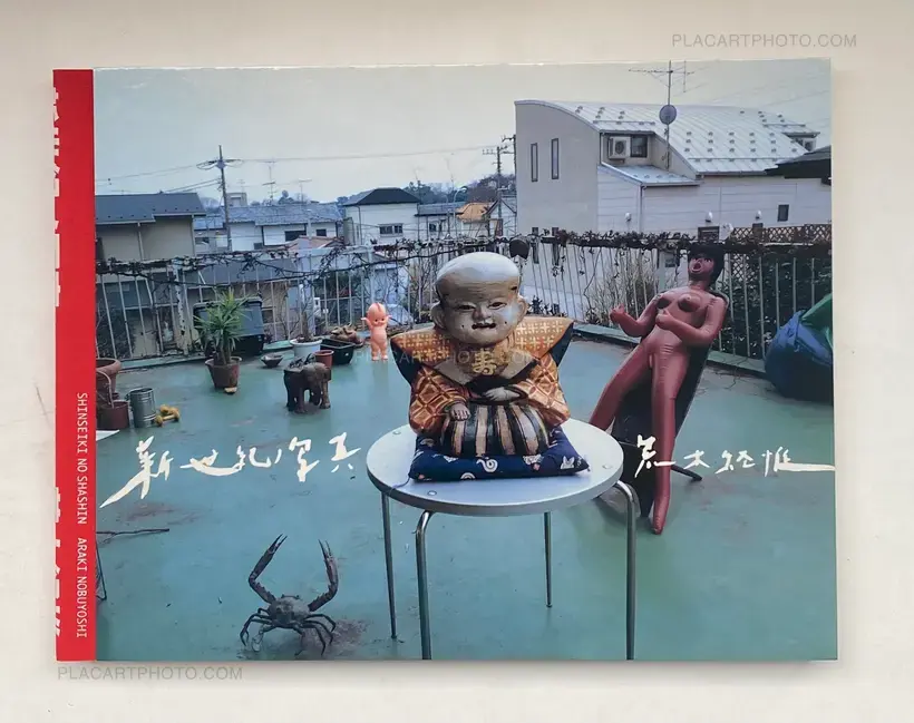 Nobuyoshi Araki – Shinseiki no Shashin (Photographs from the New Century)