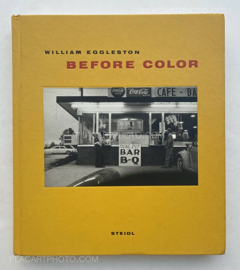 アート・デザイン・音楽 William Eggleston BEFORE COLOR William Eggleston: BEFORE COLOR, STEIDL, 2010 | Bookshop Le Plac