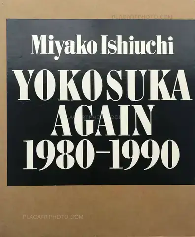 Miyako Ishiuchi – YOKOSUKA AGAIN 1980-1990 (SIGNED)