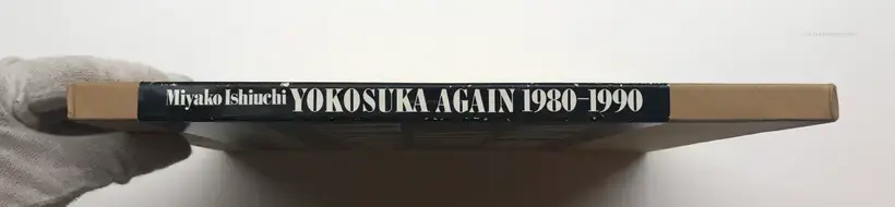 Miyako Ishiuchi – YOKOSUKA AGAIN 1980-1990 (SIGNED)