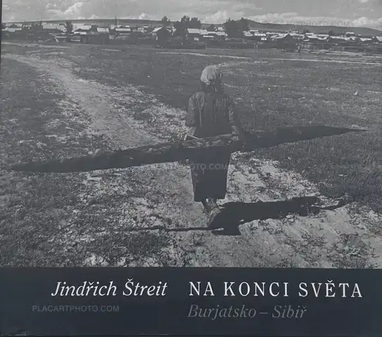 Jindřich Štreit – NA KONCI SVĚTA (AT THE END OF THE WORLD) 