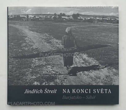 Jindřich Štreit,NA KONCI SVĚTA (AT THE END OF THE WORLD) 